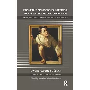 From the Conscious Interior to an Exterior Unconscious: Lacan, Discourse Analysis and Social Psychology