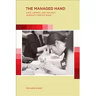 The Managed Hand: Race, Gender, and the Body in Beauty Service Work