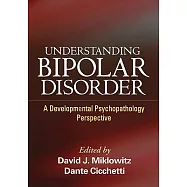 Understanding Bipolar Disorder: A Developmental Psychopathology Perspective