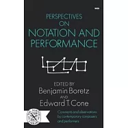 Perspectives on Notation and Performance