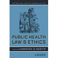 Public Health Law and Ethics: A Reader