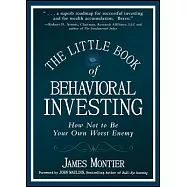 The Little Book of Behavioral Investing: How Not to Be Your Own Worst Enemy