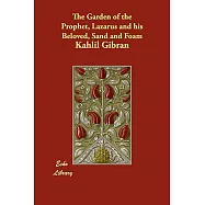 The Garden of the Prophet, Lazarus and His Beloved, Sand and Foam