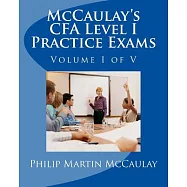 Mccaulay&rsquo;s Cfa Level I Practice Exams