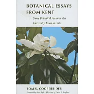 Botanical Essays from Kent: Some Botanical Features of a University Town in Ohio