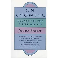 On Knowing: Essays for the Left Hand, Second Edition