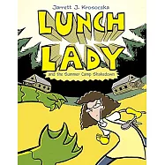Lunch Lady and the Summer Camp Shakedown: Lunch Lady #4
