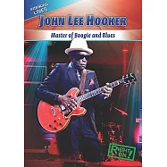 John Lee Hooker: Master of Boogie and Blues