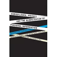 Surveillance, Privacy, and the Globalization of Personal Information: International Comparisons