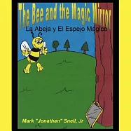 La Abela Y El Espejo Magico / the Bee and the Magic Mirror