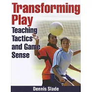 Transforming Play: Teaching Tactics and Game Sense