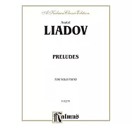 Preludes: For Solo Piano: a Kalmus Classic Edition