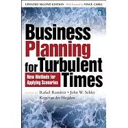 Business Planning for Turbulent Times: New Methods for Applying Scenarios