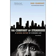 The Company of Strangers: A Natural History of Economic Life - Revised Edition