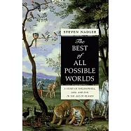 The Best of All Possible Worlds: A Story of Philosophers, God, and Evil in the Age of Reason
