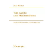 Vom Genius Zum Medienastheten: Modelle Des Kunstlerdramas Im 20. Jahrhundert