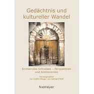Gedachtnis Und Kultureller Wandel: Erinnerndes Schreiben - Perspektiven Und Kontroversen