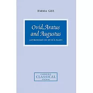 Ovid, Aratus and Augustus: Astronomy in Ovid’s Fasti