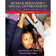 Human Behavior and the Social Environment: Theory and Practice