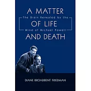 A Matter of Life and Death: The Brain Revealed by the Mind of Michael Powell