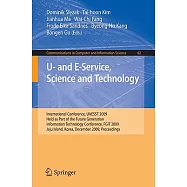 U- and E-Service, Science and Technology: International Conference, UNESST 2009, Held As Part of the Future Generation