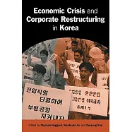 Economic Crisis and Corporate Restructuring in Korea: Reforming the Chaebol