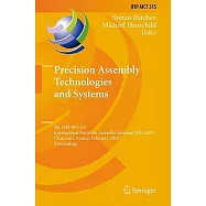 Precision Assembly Technologies and Systems: 5th Ifip Wg 5.5 International Precision Assembly Seminar, Ipas 2010