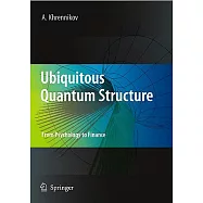 Ubiquitous Quantum Structure: From Psychology to Finance