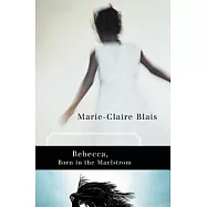 Rebecca, Born in the Maelstrom