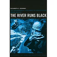 The River Runs Black: The Environmental Challenge to China’s Future