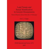 Land Tenure and Social Stratification in Ancient Mesopotamia: Third Millennium Sumer Before the Ur III Dynasty