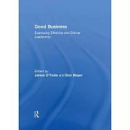 Good Business: Exercising Effective and Ethical Leadership