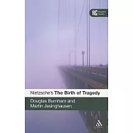 Nietzsche’s ’the Birth of Tragedy’: A Reader’s Guide