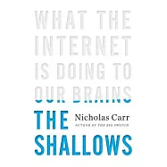 The Shallows: What the Internet Is Doing to Our Brains