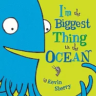 I’m the Biggest Thing in the Ocean!