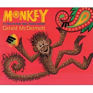 Monkey: A Trickster Tale from India