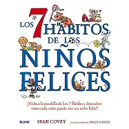 Los 7 Habitos de Los Ninos Felices: Visita a la Pandilla de Los 7 Robles y Descubre Como Cada Nino Puede Ser Un Nino