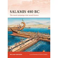 Salamis 480 BC: The Naval Campaign That Saved Greece
