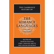 The Cambridge History of the Romance Languages: Volume 1, Structures