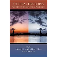Utopia/Dystopia: Conditions of Historical Possibility