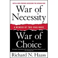 War of Necessity, War of Choice: A Memoir of Two Iraq Wars