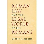 Roman Law and the Legal World of the Romans