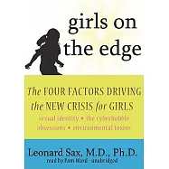 Girls on the Edge: The Four Factors Driving the New Crisis for Girls