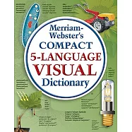 Merriam-Webster’s Compact 5-Language Visual Dictionary