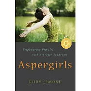 Aspergirls: Empowering Females with Asperger Syndrome