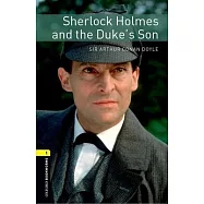 Oxford Bookworms Library: Sherlock Holmes and the Duke&rsquo;s Son: Level 1: 400-Word Vocabulary