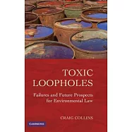 Toxic Loopholes: Failures and Future Prospects for Environmental Law
