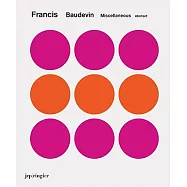 Francis Baudevin: Miscellaneous Abstract