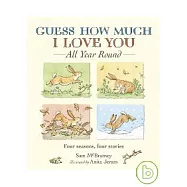 Guess How Much I Love You All Year Round