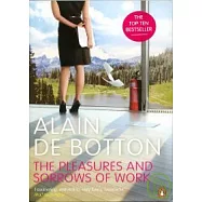 The Pleasures and Sorrows of Work